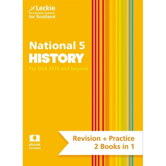 Leckie National 5 History for Sqa and Beyond - Revision Practice 2 Books in 1: Revise for N5 Sqa Exams, (Paperback)