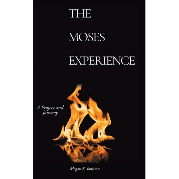 The Moses Experience, (Hardcover)