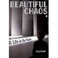 thumbnail image 1 of Pre-Owned Beautiful Chaos: A Life in the Theater (Paperback) 1931404143 9781931404143, 1 of 1
