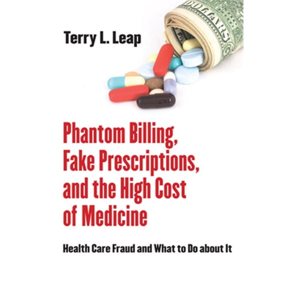 Pre-Owned Culture and Politics of Health Care Work: Phantom Billing, Fake Prescriptions, and the High Cost of Medicine (Hardcover)