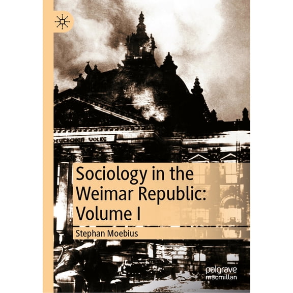 Sociology in the Weimar Republic: Volume I, (Hardcover)