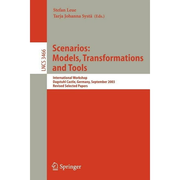 Scenarios: Models, Transformations and Tools: International Workshop, Dagstuhl Castle, Germany, September 7-12, 2003, Re, (Paperback)