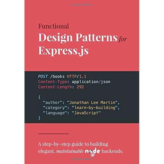 Pre-Owned Functional Design Patterns for Express.js: A step-by-step guide to building elegant, maintainable Node.js backends Paperback