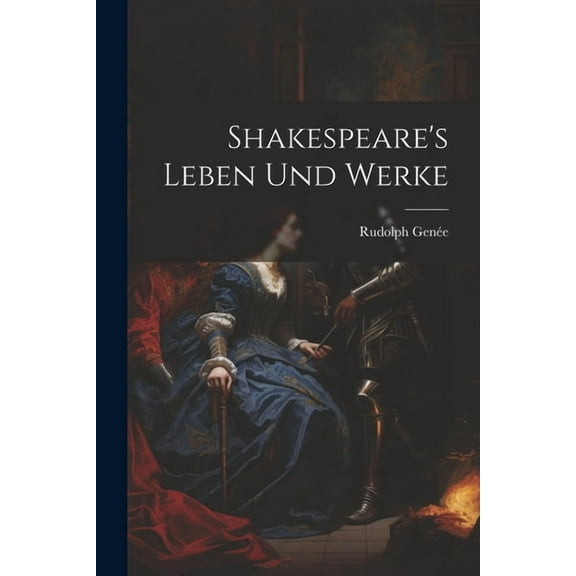 Shakespeare's Leben Und Werke (Paperback)