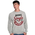 thumbnail image 5 of Funny Being Single Is The Wurst Long Sleeve TShirt Men Women Brisco Brands S, 5 of 6