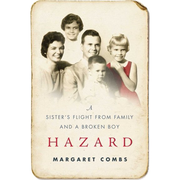 Pre-Owned Hazard: A Sister's Flight from Family and a Broken Boy (Hardcover) by Margaret Combs