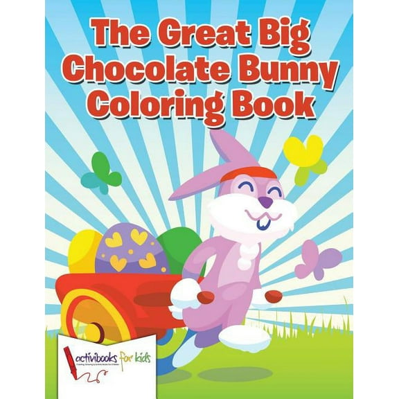 The Great Big Chocolate Bunny Coloring Book, (Paperback)