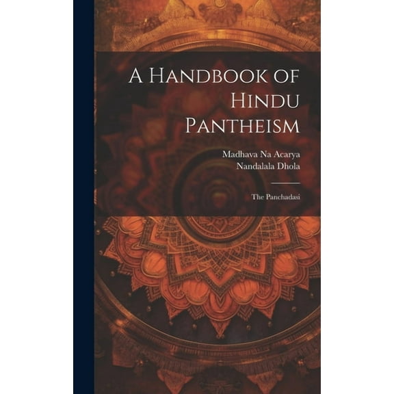 A Handbook of Hindu Pantheism : The Panchadasi (Hardcover)