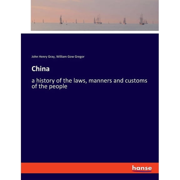 China: a history of the laws, manners and customs of the people, (Paperback)