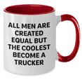 thumbnail image 2 of Trucker Gifts, All Men Are Created Equal But The Coolest Become A Trucker Two Tone Coffee Mug, Funny Quote Birthday Present for Men from Friends, 2 of 4