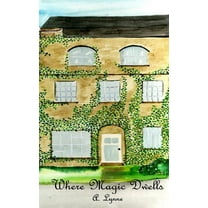 Where Magic Dwells (Paperback)