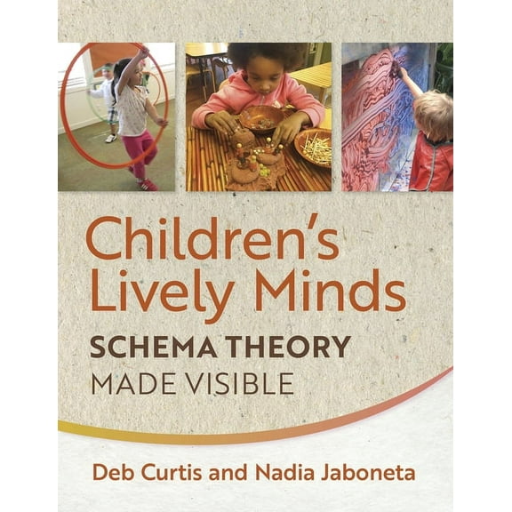 Children's Lively Minds: Schema Theory Made Visible, (Paperback)