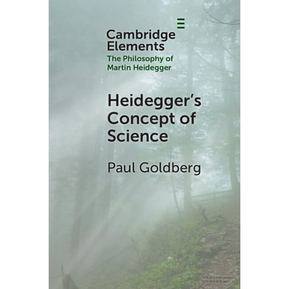 Elements in the Philosophy of Martin Hei Heidegger's Concept of Science, (Paperback)