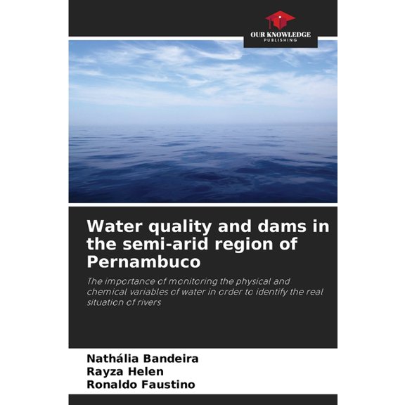 Water quality and dams in the semi-arid region of Pernambuco, (Paperback)
