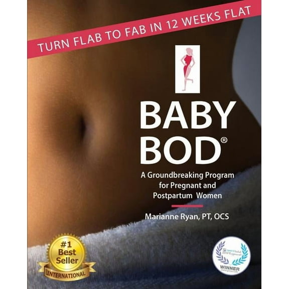 Baby Bod: Turn Flab to Fab in 12 Weeks Flat!, (Paperback)