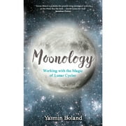 Pre-Owned Moonology: Working with the Magic of Lunar Cycles (Paperback 9781781807422) by Yasmin Boland