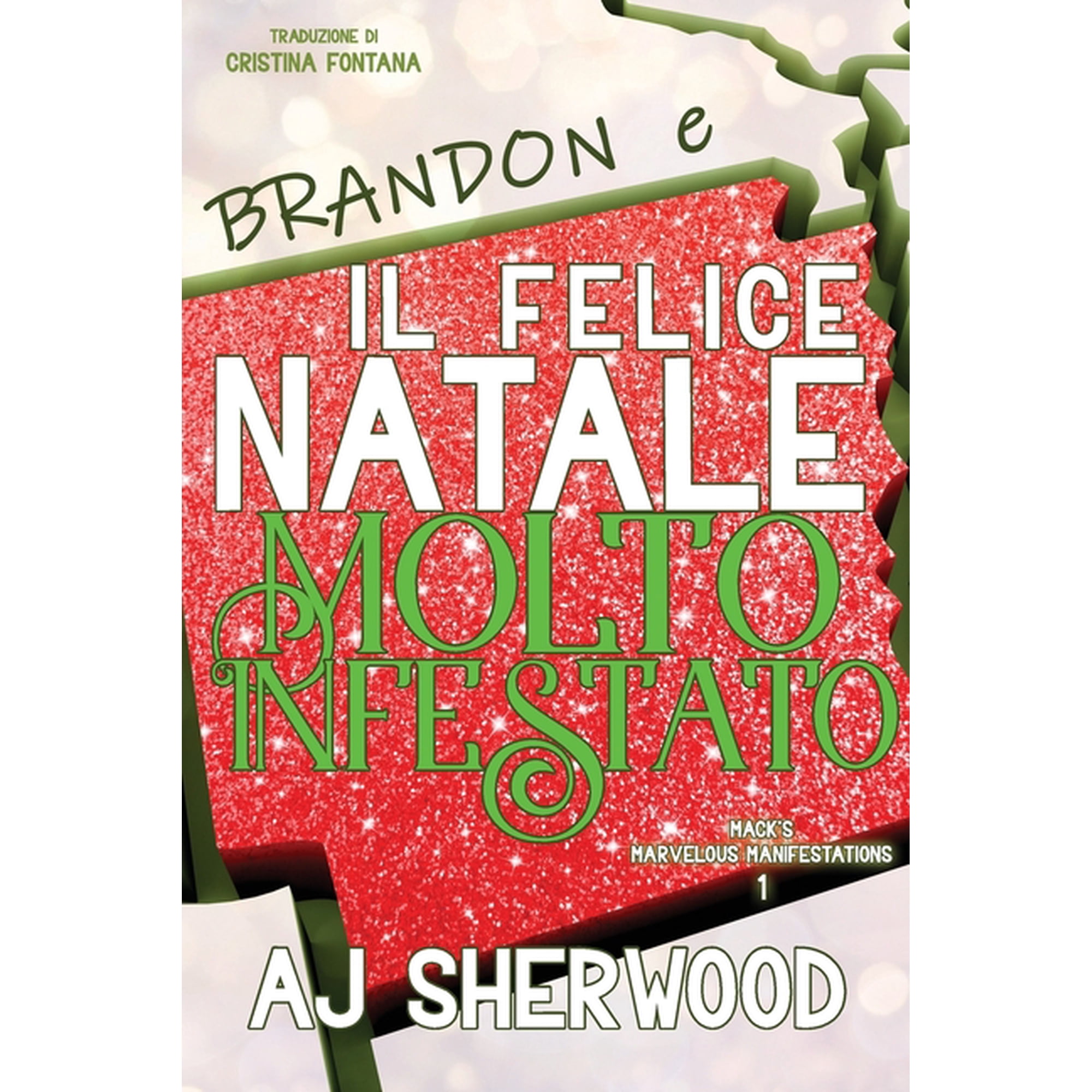 Mack s Marvelous Manifestations Brandon e il felice Natale molto infestato Book 1 (Paperback)