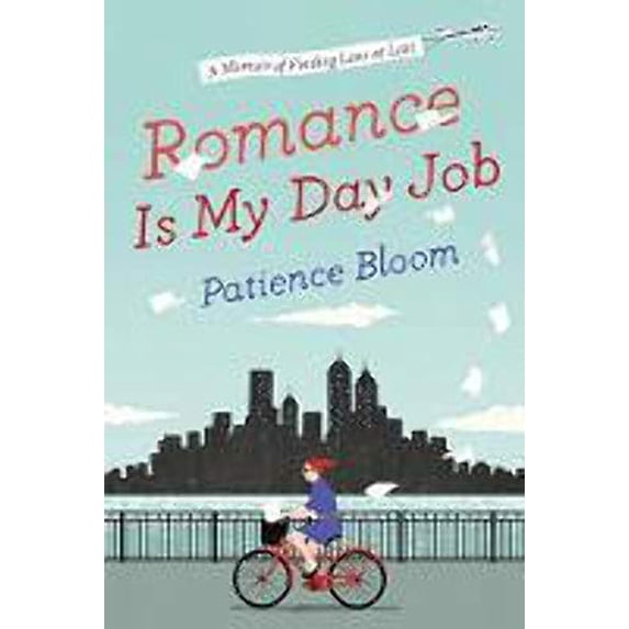 Pre-Owned Romance Is My Day Job: A Memoir of Finding Love at Last (Hardcover) 0525954384 9780525954385