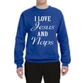 thumbnail image 2 of Wild Bobby I Love Jesus and Naps Inspirational/Christian Unisex Crewneck Graphic Sweatshirt, Royal, 3X-Large, 2 of 5