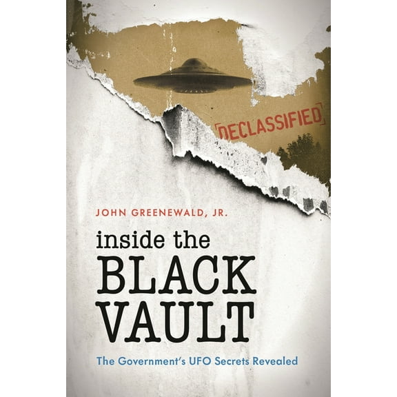 Inside The Black Vault: The Government's UFO Secrets Revealed, (Paperback)