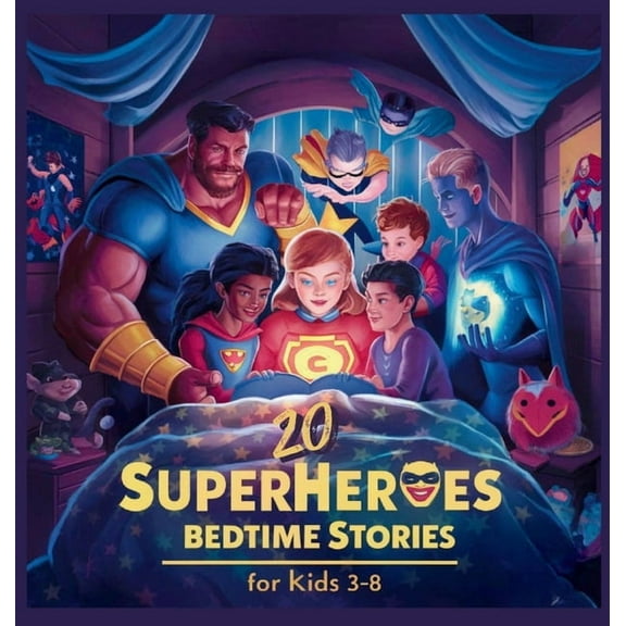 Bedtime Stories for Kids Age 3 to 8 20 Superheroes Bedtime Stories For Kids Age 3 - 8, Book 3, (Hardcover)