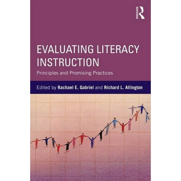 Evaluating Literacy Instruction: Principles and Promising Practices (Paperback)