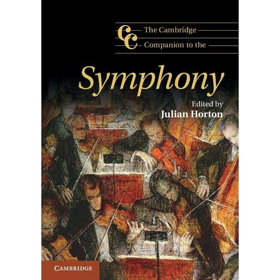 Cambridge Companions to Music The Cambridge Companion to the Symphony, (Paperback)