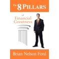 thumbnail image 1 of Pre-Owned The 8 Pillars of Financial Greatness (Paperback) 1432737481 9781432737481, 1 of 1