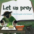 thumbnail image 1 of Let Us Pray: A Little Kid's Guide to the Eucharist, 1 of 2