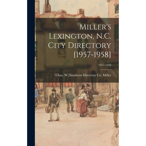 Miller's Lexington, N.C. City Directory [1957-1958]; 1957-1958, (Hardcover)