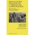 thumbnail image 1 of Antología de ensayos REACCIONES PSICOTICAS Y MIERDA DE CARBURADOR LIBROS DEL KULTRUM LESTER BANGS, 1 of 2
