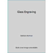 Glass Engraving [Hardcover - Used]
