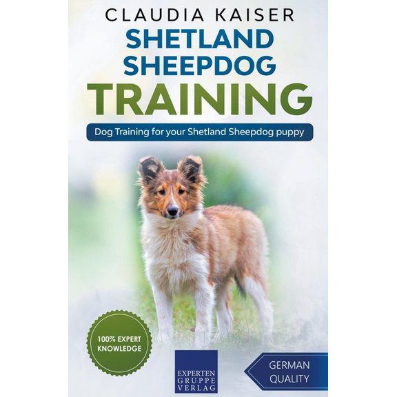 Shetland Sheepdog Training Shetland Sheepdog Training - Dog Training for your Shetland Sheepdog puppy, Book 1, (Paperback)
