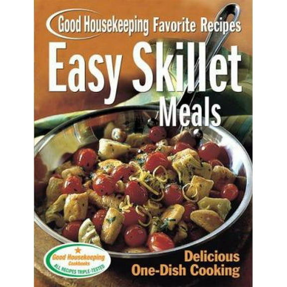 Pre-Owned Easy Skillet Meals Good Housekeeping Favorite Recipes: Delicious One-Dish Cooking (Favorite Good Housekeeping Recipes) (Hardcover-spiral) 1588162079 9781588162076