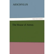 The House of Atreus (Paperback)