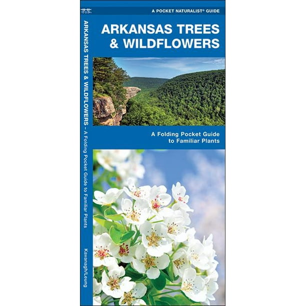 Pocket Naturalist Guides: Arkansas Trees & Wildflowers: A Folding ...