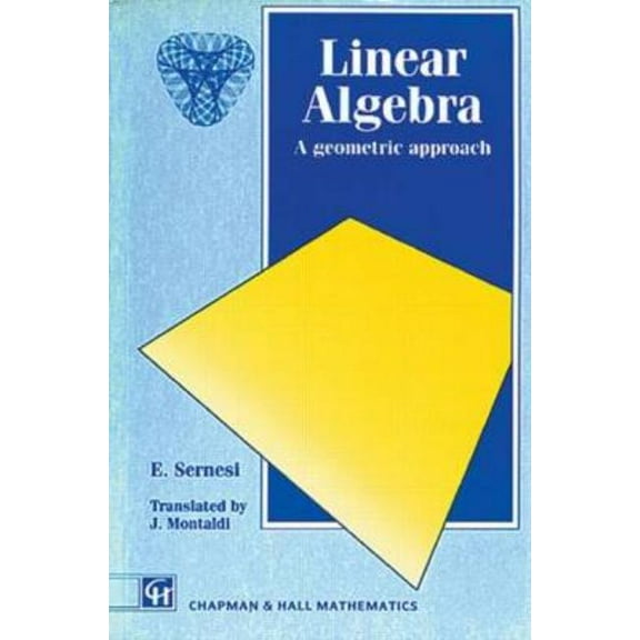 Chapman Hall/CRC Mathematics Linear Algebra: A Geometric Approach, (Paperback)