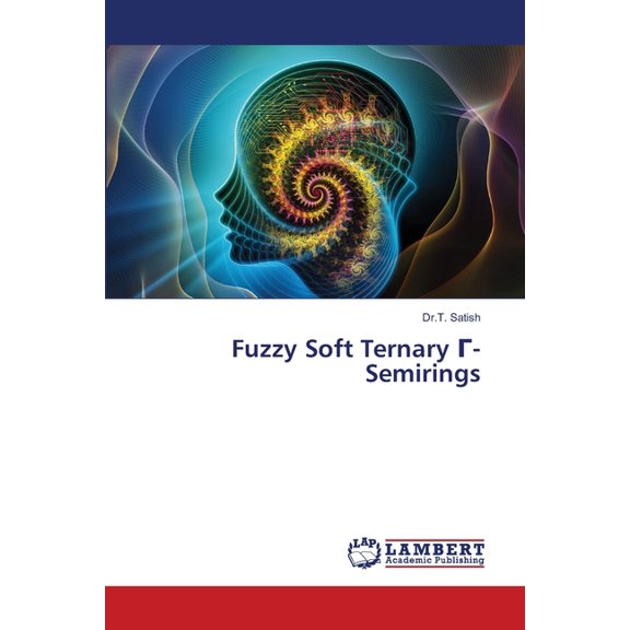 Fuzzy Soft Ternary Γ-Semirings, (Paperback)