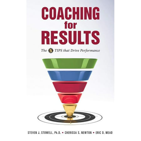Coaching for Results : 5 Tips That Drive Performance (Hardcover)