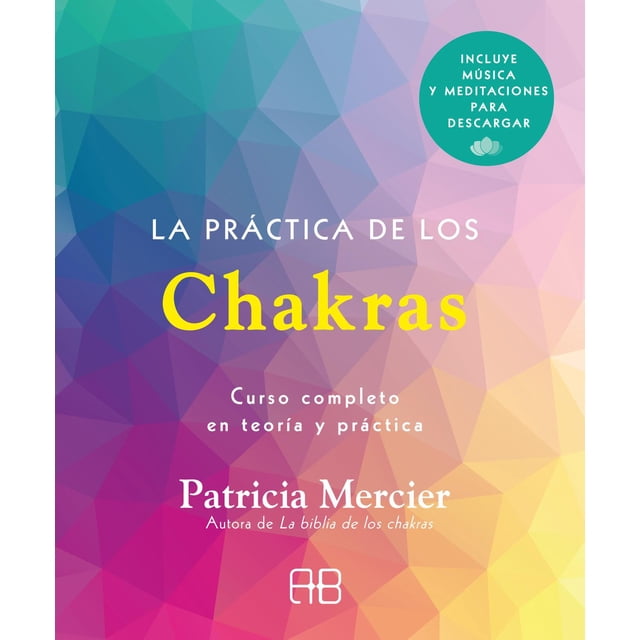 La Práctica de los Chakras Arkano Books Curso Completo en Teoría y Práctica