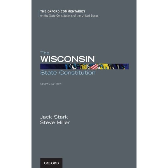Oxford Commentaries on the State Constit Wisconsin State Constitution, (Hardcover)