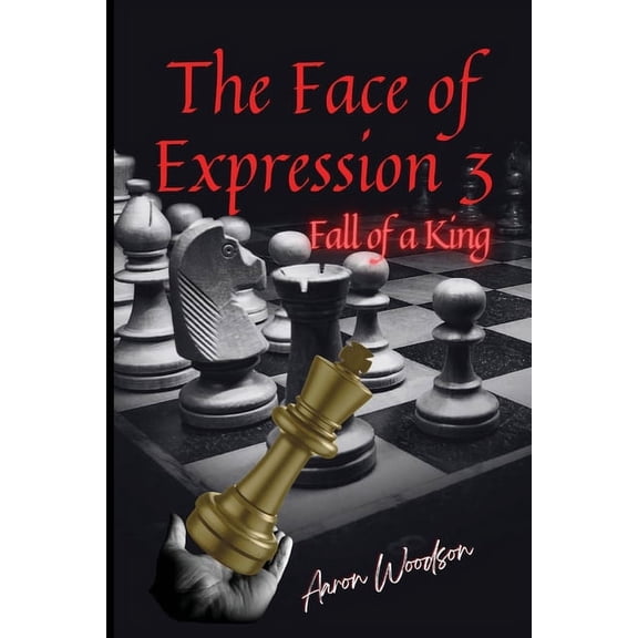 Face of Expressions 3" Fall of a King, (Paperback)