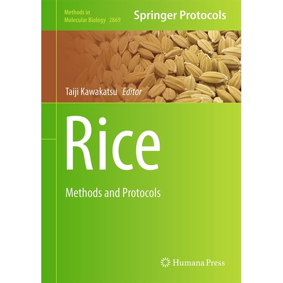 Methods in Molecular Biology Rice: Methods and Protocols, Book 2869, (Hardcover)