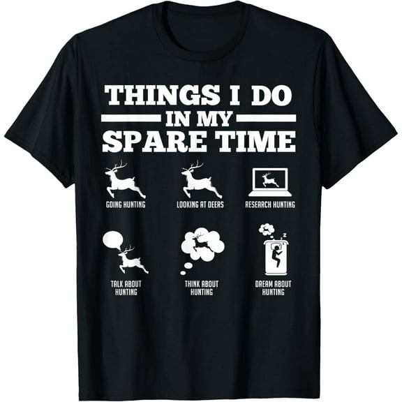 Things I do in my spare time Deers T-Shirt