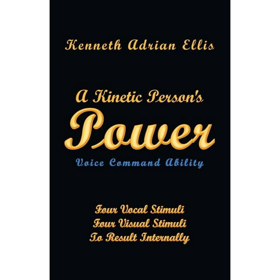 A Kinetic Person's Power, (Paperback)