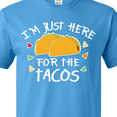thumbnail image 4 of Inktastic Im Just Here for the Tacos Cinco De Mayo T-Shirt, 4 of 5