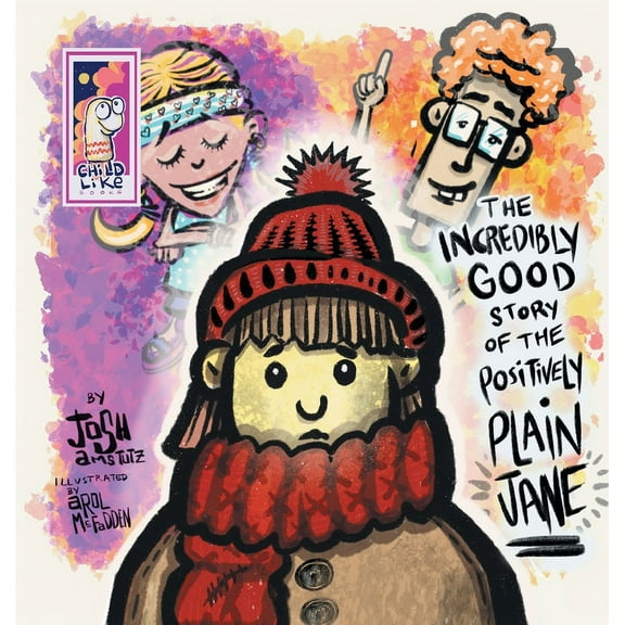 The Incredibly Good Story Of The Positively Plain Jane (Hardcover)