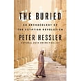 thumbnail image 1 of Pre-Owned The Buried: An Archaeology of the Egyptian Revolution, 9780525559566, 0525559566, Hardcover, First Edition edition, 1 of 1
