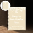 thumbnail image 2 of Sorry It’s Your Problem Now Because I'm Dead End Of Life Planner Organizer Notebook Organizer Kit Document Organizer End Of Life Planning Paperback For Possessions Affairs, 2 of 9