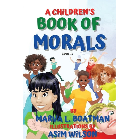A Children's Book of Morals A Children's Book of Morals Series II, Book II, (Paperback)